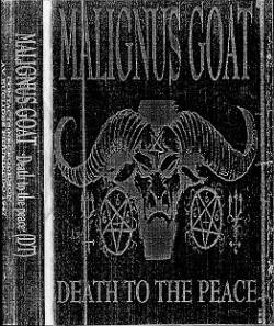 Malignus Goat : Death to Peace